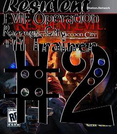 Box art for Resident
Evil: Operation Raccoon City +11 Trainer #2