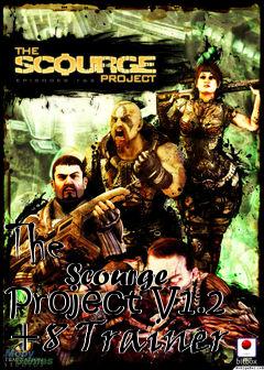 Box art for The
            Scourge Project V1.2 +8 Trainer