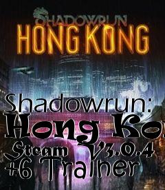 Box art for Shadowrun:
Hong Kong Steam V3.0.4 +6 Trainer