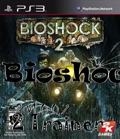 Box art for Bioshock
            2 V1.0.0.2 +2 Trainer