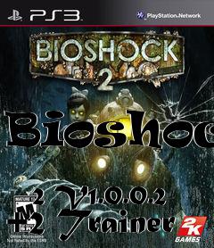 Box art for Bioshock
            2 V1.0.0.2 +2 Trainer