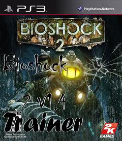 Box art for Bioshock
            2 V1.4 Trainer