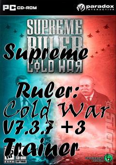Box art for Supreme
            Ruler: Cold War V7.3.7 +3 Trainer