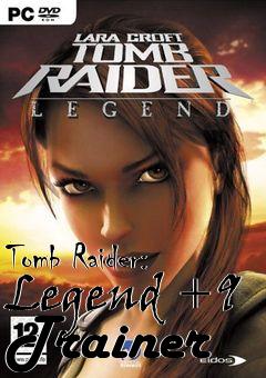 Box art for Tomb
Raider: Legend +9 Trainer