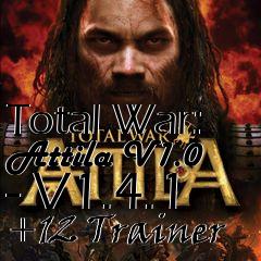 Box art for Total
War: Attila V1.0 - V1.4.1 +12 Trainer