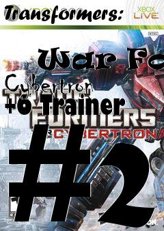 Box art for Transformers:
            War For Cybertron +6 Trainer #2