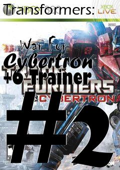 Box art for Transformers:
            War For Cybertron +6 Trainer #2