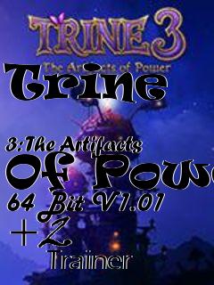 Box art for Trine
            3: The Artifacts Of Power 64 Bit V1.01 +2
            Trainer