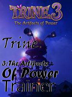 Box art for Trine
            3: The Artifacts Of Power Trainer