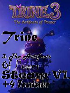 Box art for Trine
            3: The Artifacts Of Power Steam V1.11 +4 Trainer