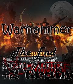 Box art for Warhammer:
            The End Times - Vermintide Steam V1.0.1.2 +2 Trainer