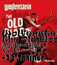 Box art for Wolfenstein:
The Old Blood [english/russian] V1.0 - V1.1 +22 Trainer