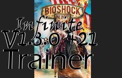 Box art for Bioshock
            Infinite V1.3.0 +21 Trainer