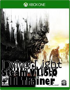 Box art for Dying
Light Steam V1.5.0 +11 Trainer