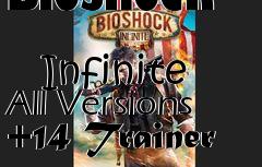 Box art for Bioshock
            Infinite All Versions +14 Trainer