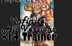 Box art for Bioshock
            Infinite All Versions +14 Trainer