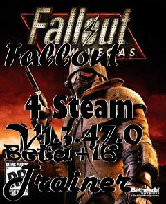 Box art for Fallout
            4 Steam V1.3.47.0 Beta +16 Trainer