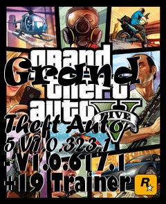 Box art for Grand
            Theft Auto 5 V1.0.323.1 - V1.0.617.1 +19 Trainer