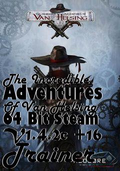 Box art for The
Incredible Adventures Of Van Helsing 64 Bit Steam V1.4.2c +16 Trainer