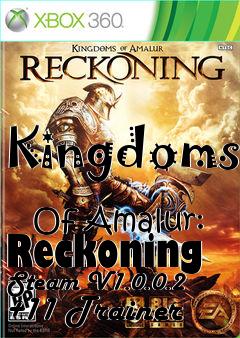 Box art for Kingdoms
            Of Amalur: Reckoning Steam V1.0.0.2 +11 Trainer