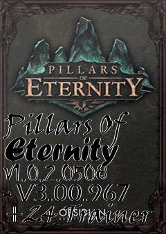 Box art for Pillars
Of Eternity V1.0.2.0508 - V3.00.967 +24 Trainer