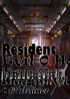 Box art for Resident
Evil 0 Hd Remaster Steam V1.01 +12 Trainer