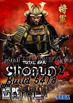 Box art for Total
						War: Shogun 2 Build 5418 Trainer