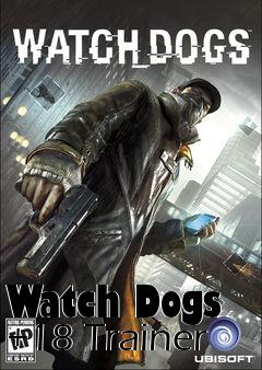 Box art for Watch
Dogs +18 Trainer