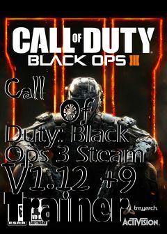 Box art for Call
            Of Duty: Black Ops 3 Steam V1.12 +9 Trainer