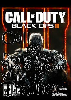 Box art for Call
            Of Duty: Black Ops 3 Steam V1.12 +9 Trainer