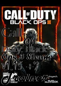 Box art for Call
            Of Duty: Black Ops 3 Steam V1.13 +9 Trainer