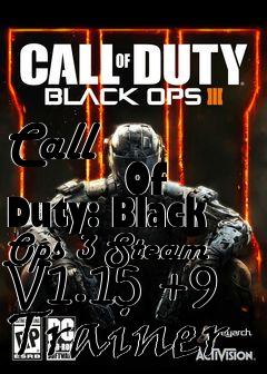 Box art for Call
            Of Duty: Black Ops 3 Steam V1.15 +9 Trainer