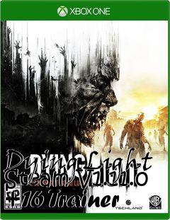 Box art for Dying
Light Steam V1.11.0 +16 Trainer