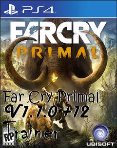 Box art for Far
Cry Primal V1.1.0 +12 Trainer