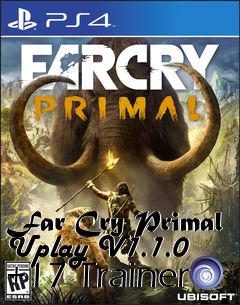Box art for Far
Cry Primal Uplay V1.1.0 +17 Trainer
