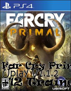 Box art for Far
Cry Primal Uplay V1.1.2 +12 Trainer