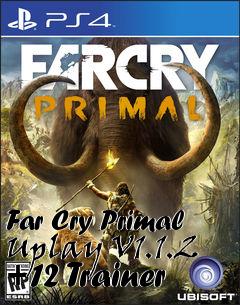 Box art for Far
Cry Primal Uplay V1.1.2 +12 Trainer