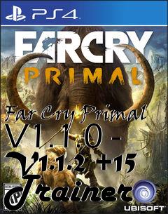 Box art for Far
Cry Primal V1.1.0 - V1.1.2 +15 Trainer