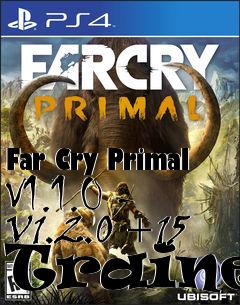 Box art for Far
Cry Primal V1.1.0 - V1.2.0 +15 Trainer