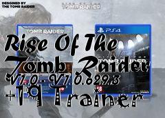 Box art for Rise
Of The Tomb Raider V1.0 - V1.0.629.3 +19 Trainer