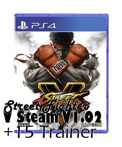 Box art for Street
Fighter V Steam V1.02 +15 Trainer