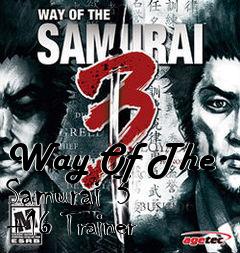 Box art for Way
Of The Samurai 3 +16 Trainer