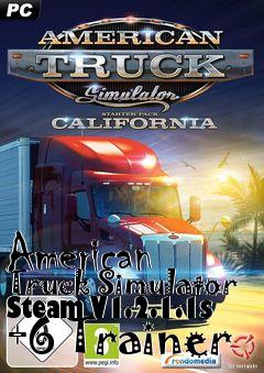 Box art for American
Truck Simulator Steam V1.2.1.1s +6 Trainer