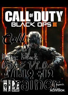 Box art for Call
            Of Duty: Black Ops 3 V1.0 - V1.19 +12 Trainer