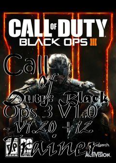Box art for Call
            Of Duty: Black Ops 3 V1.0 - V1.20 +12 Trainer