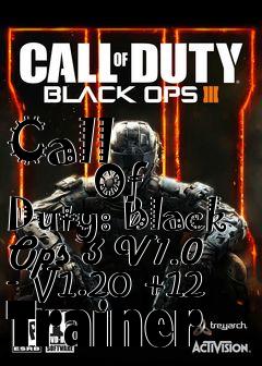 Box art for Call
            Of Duty: Black Ops 3 V1.0 - V1.20 +12 Trainer