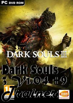 Box art for Dark
Souls 3 V1.04 +9 Trainer