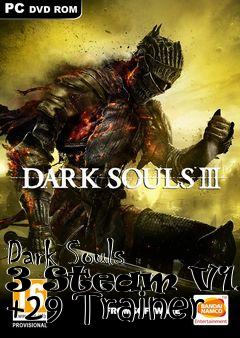 Box art for Dark
Souls 3 Steam V1.04 +29 Trainer