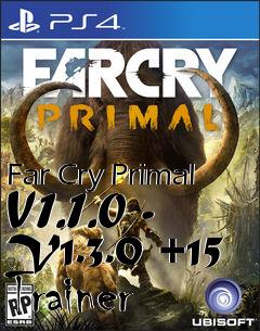 Box art for Far
Cry Primal V1.1.0 - V1.3.0 +15 Trainer