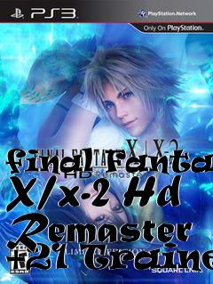 Box art for final
Fantasy X/x-2 Hd Remaster +21 Trainer